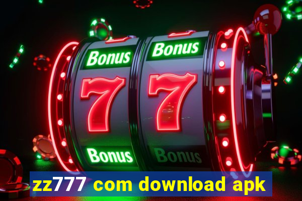 zz777 com download apk